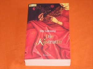 gebrauchtes Buch – Iny Lorentz – Die Kastratin