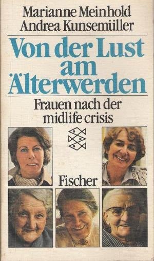 Von der Lust am Älterwerden - Frauen nach der Midlife Crisis