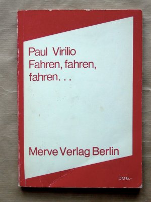 gebrauchtes Buch – Virilio, Paul; Raulf – Fahren, fahren, fahren...