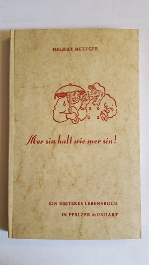 antiquarisches Buch – Metzger Helmut – Mer sin halt wie mer sin !