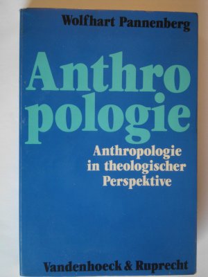 Anthropologie in theologischer Perspektive