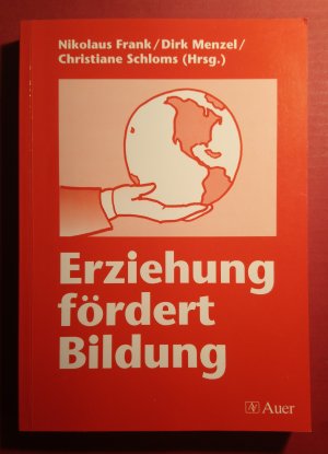 Erziehung fördert Bildung