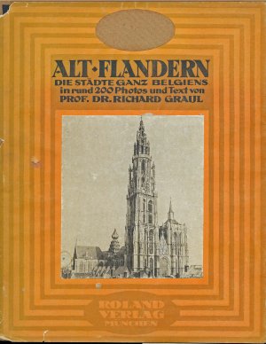 antiquarisches Buch – Richard Graul – Alt-Flandern - Die Städte ganz Belgiens in rund 200 Photos und Text von Prof. Dr. Richard Graul