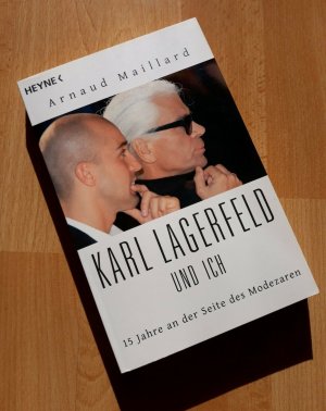 gebrauchtes Buch – Arnaud Maillard – Karl Lagerfeld und ich - 15 Jahre an der Seite des Modezaren