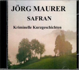 gebrauchtes Hörbuch – Jörg Maurer – Safran // Kriminelle Kurzgeschichten von und mit Jörg Maurer