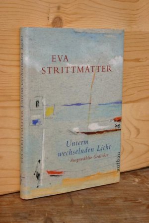 gebrauchtes Buch – Strittmatter, Eva / Gábor – Unterm wechselnden Licht. Ausgewählte Gedichte