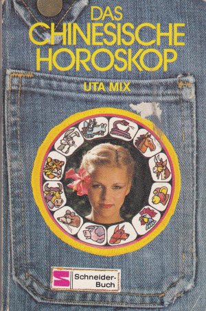 gebrauchtes Buch – Uta Mix – Das Chinesische Horoskop