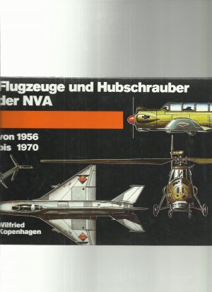 Flugzeuge und Hubschrauber der NVA 1956 bis 1970 (ISBN 9783837665529)