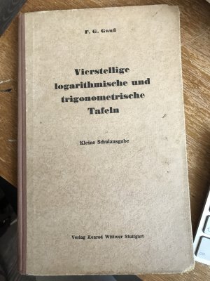 Vierstellige Logarithmische und trigonometrische Tafeln