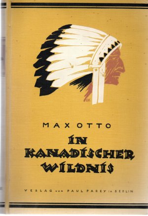 In kanadischer Wildnis - Trapper- und Farmerleben