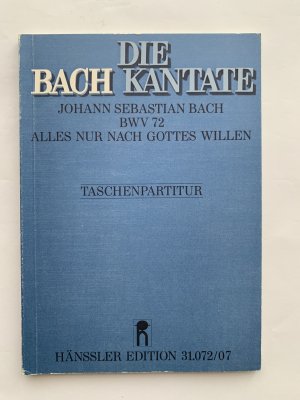 Kantate Nr.72 Alles nur nach Gottes Willen - Klavierauszug - Edition Breitkopf 7072