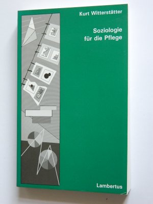 gebrauchtes Buch – Kurt Witterstätter – Soziologie für die Pflege