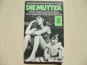 gebrauchtes Buch – Virginia Barber / Merrill Maguire Skaggs – Die Mutter