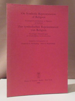 On symbolic Representation of Religion. Zur symbolischen Repräsentation von Religion. Groninger contributions to theories of symbols. Groninger Abhandlungen zu verschiedenen Symboltheorien.