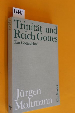 Trinität und Reich Gottes. Zur Gotteslehre.