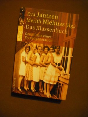 gebrauchtes Buch – Jantzen, Eva; Niehuss – Das Klassenbuch - Geschichte einer Frauengeneration