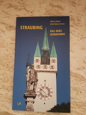 Straubing Das Herz Altbayerns