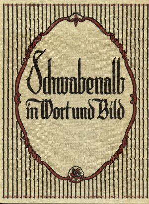 antiquarisches Buch – Schwabenalb in Wort und Bild - Festschrift und Bildband zum 25-jährigen Jubiläum des Schwäbischen-Alb-Vereins