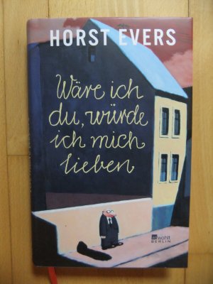 gebrauchtes Buch – Horst Evers – Wäre ich du, würde ich mich lieben