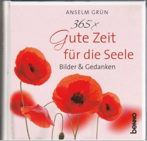 gebrauchtes Buch – Anselm Grün – 365x Gute Zeit für die Seele - Bilder & Gedanken