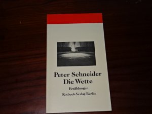 gebrauchtes Buch – Peter Schneider – Die Wette - Erzählungen ( Zeit zum Sterben, Experiment mit mehreren Männern ...)