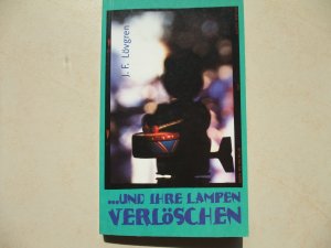 gebrauchtes Buch – Lövgren, J F – Und ihre Lampen verlöschen