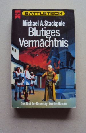 gebrauchtes Buch – Stackpole, Michael A – Battletech Band 11:  Das Blut der Kerensky Band 2: Blutiges Vermächtnis