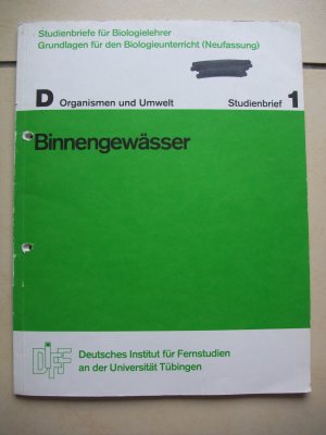 Organismen und Umwelt Binnengewässer Mit Aufgaben zur Selbstprüfung Studienbrief 1