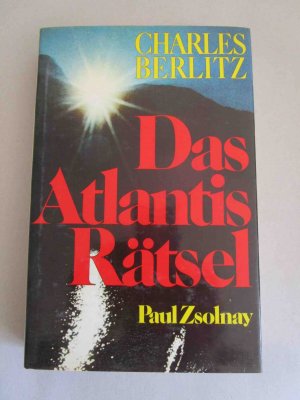 Das Atlantis-Rätsel. Mit 15 Fotos und 23 Textabbildungen. - Berechtigte Übersetzung von Karin S. Krausskopf.