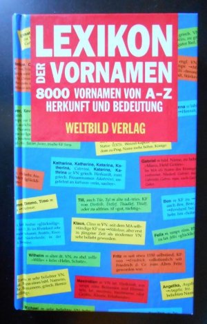 Lexikon der Vornamen. 8000 Vornamen von A-Z. Herkunft und Bedeutung