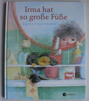 gebrauchtes Buch – Schubert, Ingrid/Schubert – Irma hat so große Füße