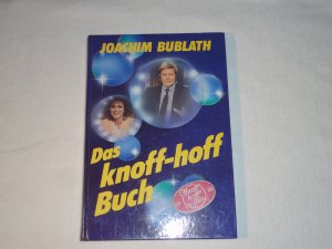 gebrauchtes Buch – Joachim Bublath – Das Knoff-hoff Buch