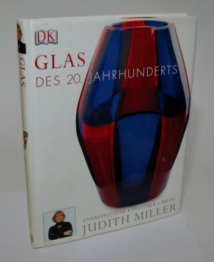 gebrauchtes Buch – Judith Miller – Glas des 20. Jahrhunderts: Sammlerstücke, Designer, Preise