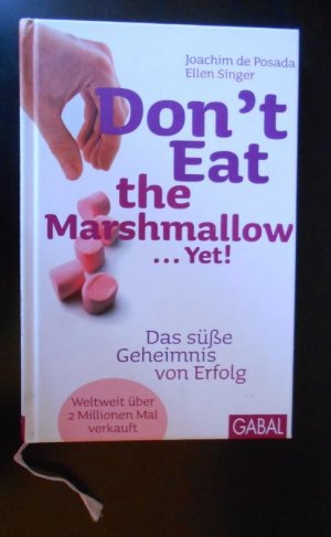 gebrauchtes Buch – Joachim de Posada – Don't Eat the Marshmallow... Yet! - Das süße Geheimnis von Erfolg