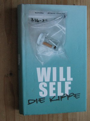 gebrauchtes Buch – Will Self – Die Kippe - Ein Ausweg