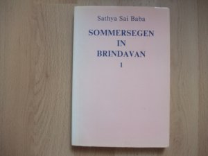 gebrauchtes Buch – Sathya Sai Baba – Sommersegen in Brindavan 1 - Vorträge von Sathya Sai Baba über Geistige Realität und Indische Kultur 1972