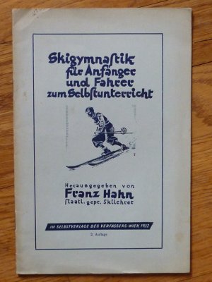 antiquarisches Buch – Hahn, Franz  – Skigymnastik für Anfänger und Fahrer zum Selbstunterricht.