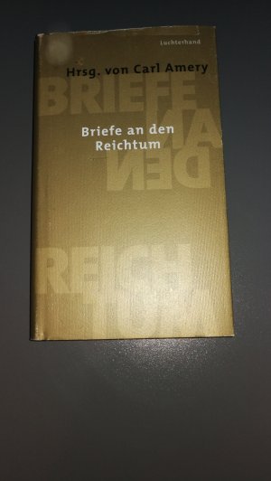 gebrauchtes Buch – Carl Amery – Briefe an den Reichtum