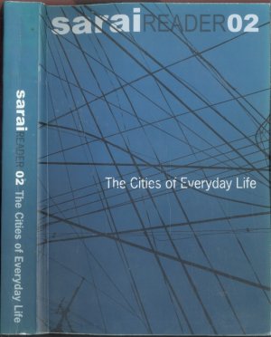 The Cities of Everyday Life: Sarai Reader #02