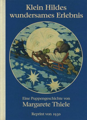 gebrauchtes Buch – Margarete Thiele – Klein Hildes wundersames Erlebnis. Eine Puppengeschichte