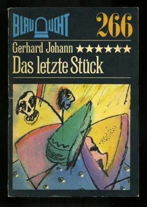 DDR Blaulicht Reihe - Heft 266 ° Das letzte Stück ° Kriminalgeschichte - Ein Trabant im Wald
