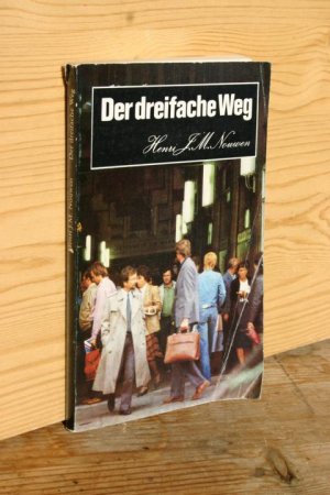 gebrauchtes Buch – Nouwen, Henri J – Der dreifache Weg