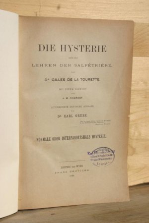 Die Hysterie nach den Lehren der Salpetrière. Normale oder interparoxysmale Hysterie