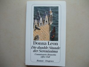 gebrauchtes Buch – Donna Leon – Die dunkle Stunde der Serenissima - Commissario Brunettis elfter Fall