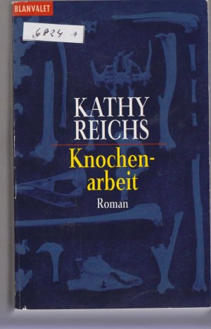 gebrauchtes Buch – Kathy Reichs – Knochenarbeit