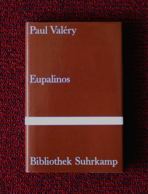 gebrauchtes Buch – Paul Valéry – Eupalinos. Oder Der Architekt. Eingeleitet durch Die Seele und der Tanz. Übertragen von Rainer Maria Rilke