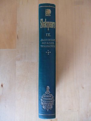 antiquarisches Buch – Shakspeare William – The Handy-Volume. Shakspeare. Volume IX. Julius Cesar. Antony and Cleopatra. Troilus and Cressida.