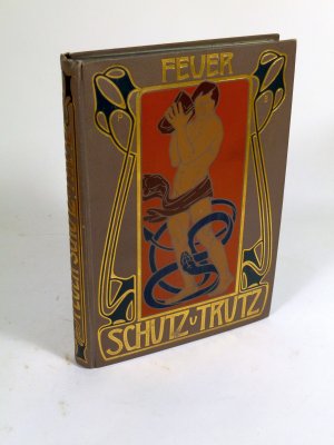 Feuer Schutz und Trutz. Wesen und Wirken unserer Feuerwehren. Ein Handbuch für Berufs- und freiwillige Feuerwehren, sowie für Freunde unseres Feuerlösch […]