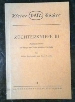 Züchterkniffe III: Praktische Winke zur Pflege und Zucht beliebter Zierfische