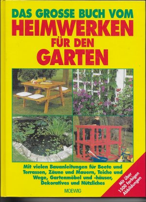 gebrauchtes Buch – Das grosse Buch vom Heimwerken für den Garten